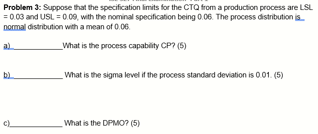 Problem 3: Suppose that the specification limits