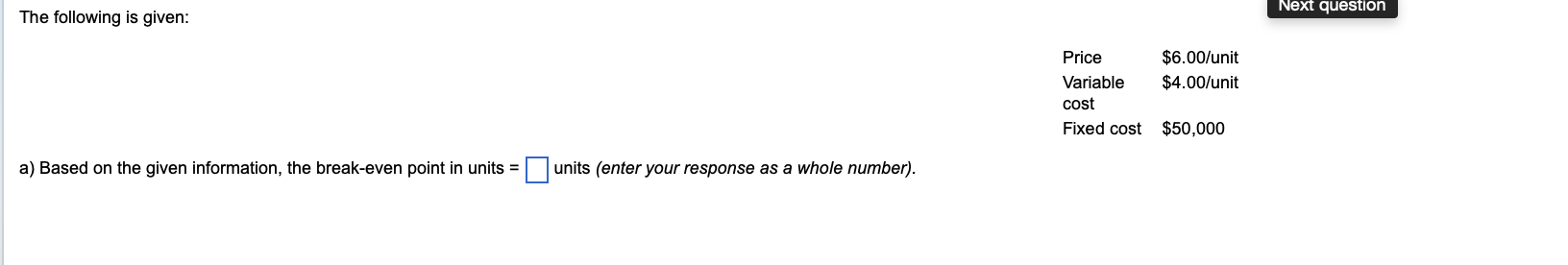 Next question The following is given: Price