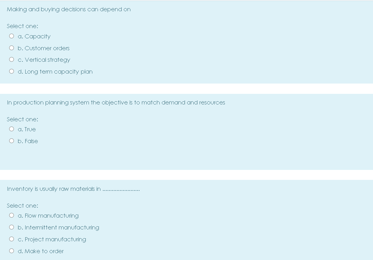 Making and buying decisions can depend on Select