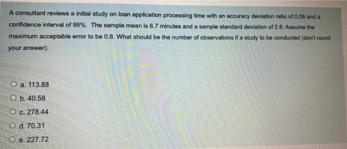 23 A consultant reviews a initial study on loan