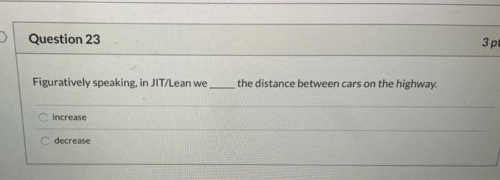 Question 23 3 p Figuratively speaking, in