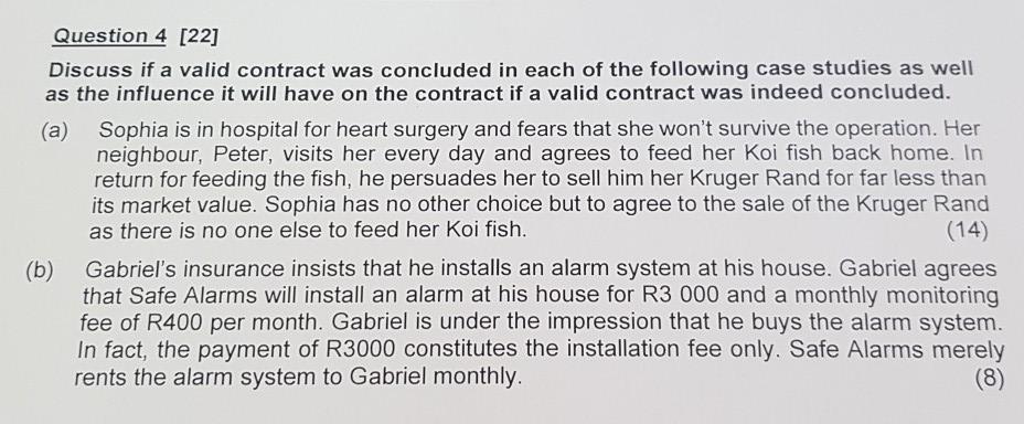 Question 4 [22] Discuss if a valid contract was