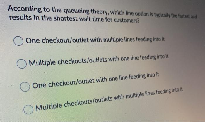 According to the queueing theory, which line