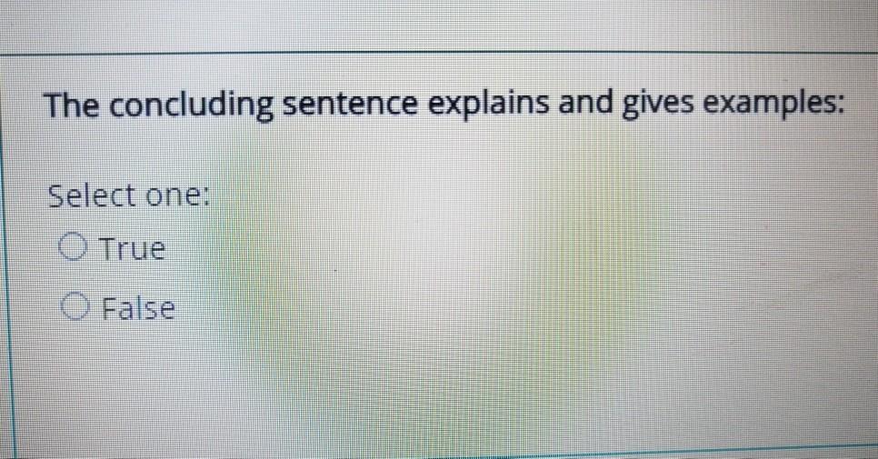 The concluding sentence explains and gives
