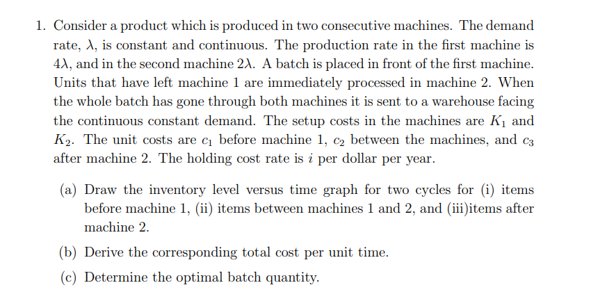 1. Consider a product which is produced in two