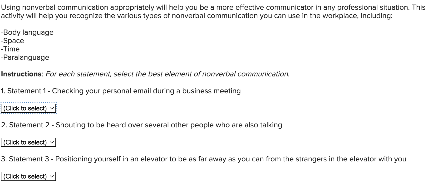 Each answer should either be -Body Language