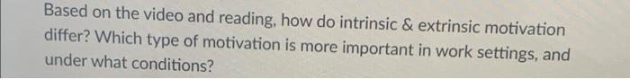 Based on the video and reading, how do intrinsic