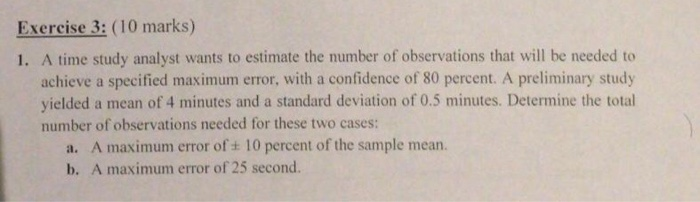 Exercise 3: (10 marks) 1. A time study analyst