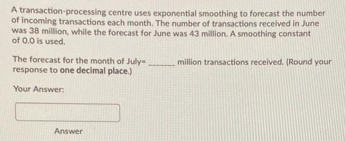 A transaction processing centre uses exponential