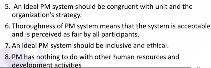 True or false PM- performance management 5. An