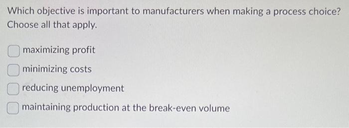 Which objective is important to manufacturers