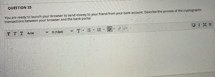 QUESTION 33 You are ready to launch your browser