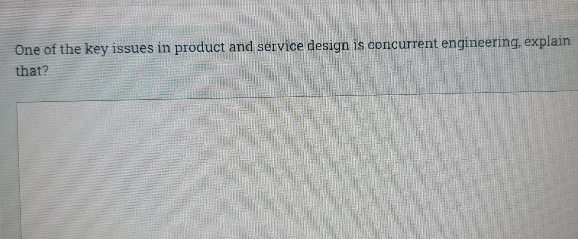 One of the key issues in product and service