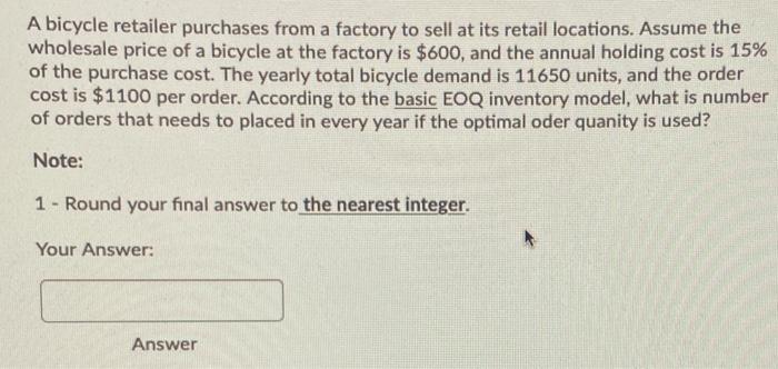A bicycle retailer purchases from a factory to