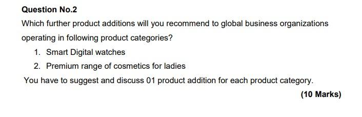 Question No.2 Which further product additions