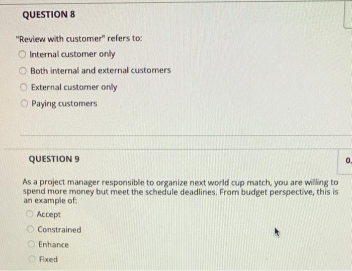 QUESTION 8 "Review with customer" refers to: