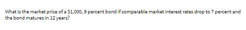 What is the market price of a $1,000,9 percent