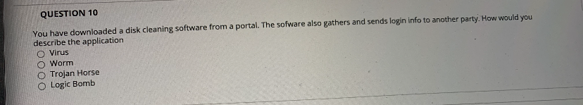 QUESTION 10 You have downloaded a disk cleaning