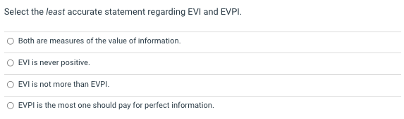 Select the least accurate statement regarding EVI
