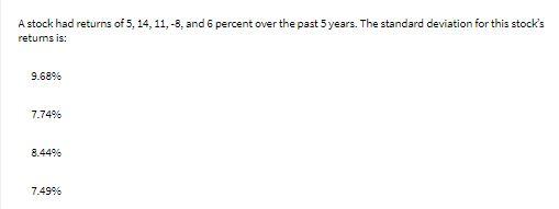 A stock had returns of 5, 14, 11,-8, and 6