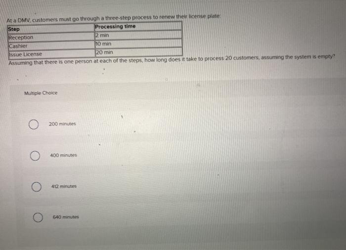 At a DMV, customers must go through a three-step