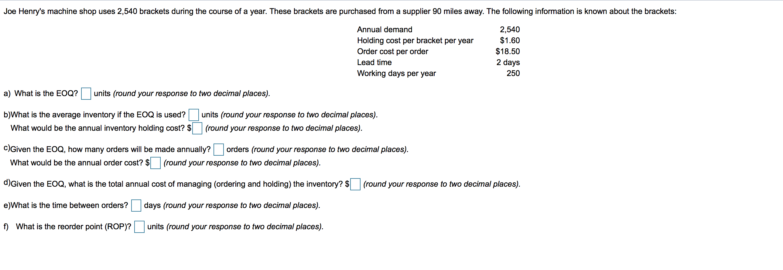 Joe Henry's machine shop uses 2,540 brackets