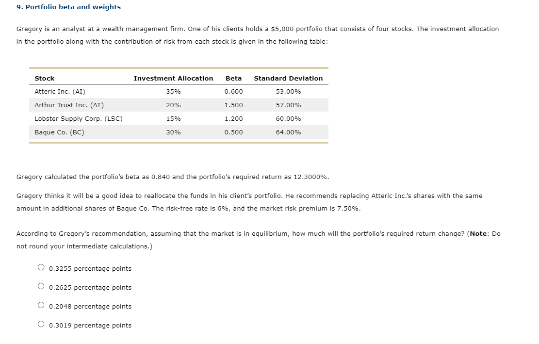 9. Portfolio beta and weights Gregory is an