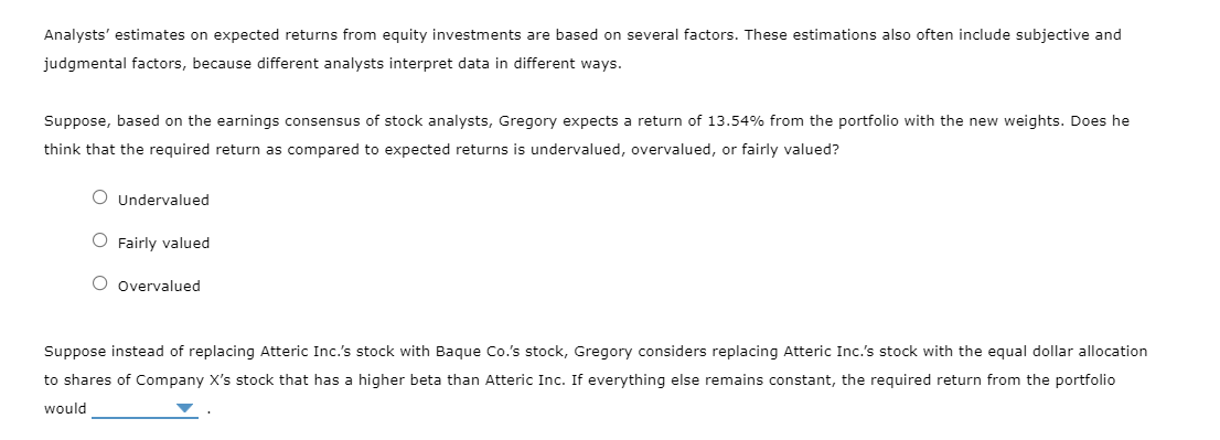 9. Portfolio beta and weights Gregory is an