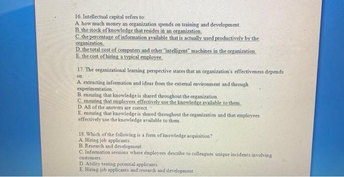 16. Intellectual capital refers to A how much