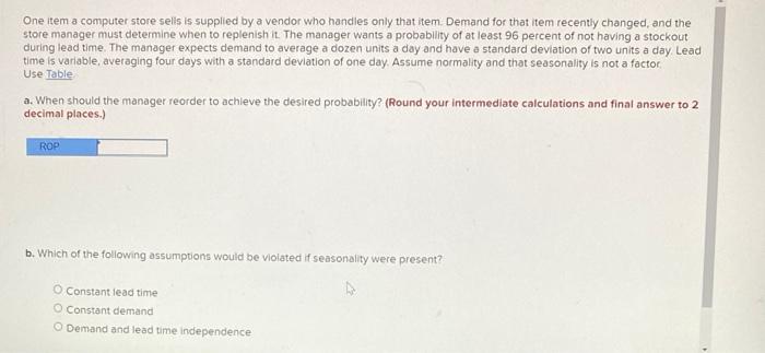 One item a computer store sells is supplied by a