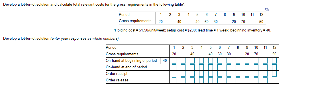 Develop a lot-for-lot solution and calculate