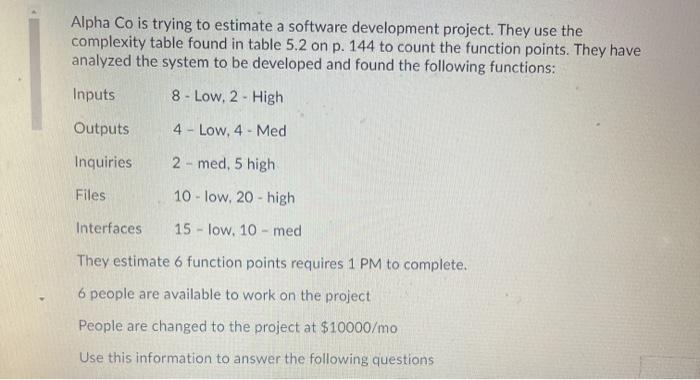 Alpha Co is trying to estimate a software