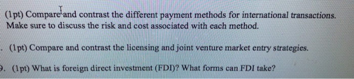 (1 pt) Compare and contrast the different payment