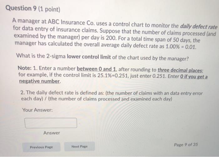 Question 9 (1 point) A manager at ABC Insurance