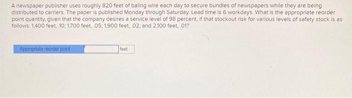 A newspaper publisher uses roughly 820 feet of