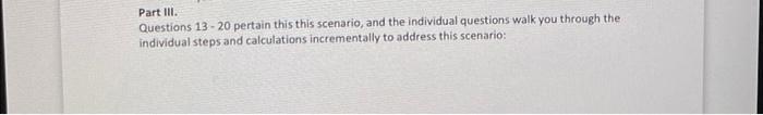 please help thank you!! Part III. Questions 13-20