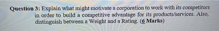 Question 3: Explain what might motivate a