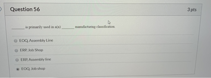 Question 56 3 pts is primarily used in an) _