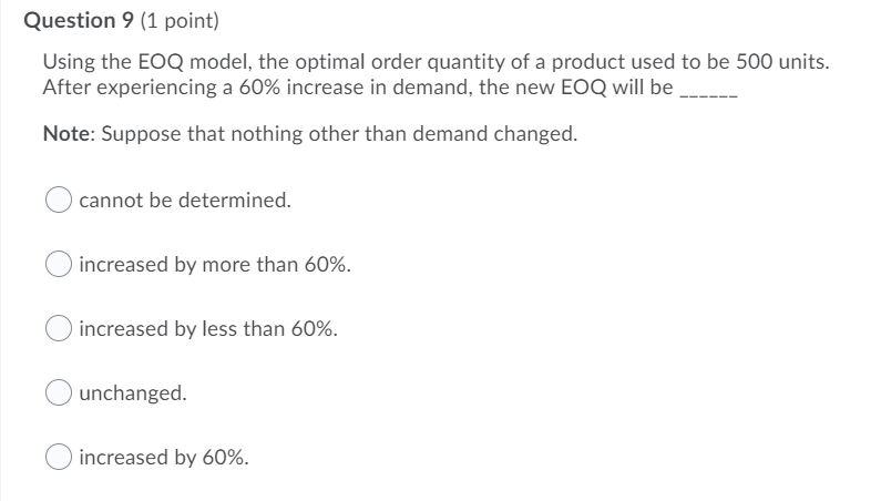 Question 9 (1 point) Using the EOQ model, the