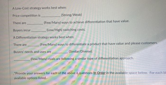 A Low Cost strategy works best when: Price