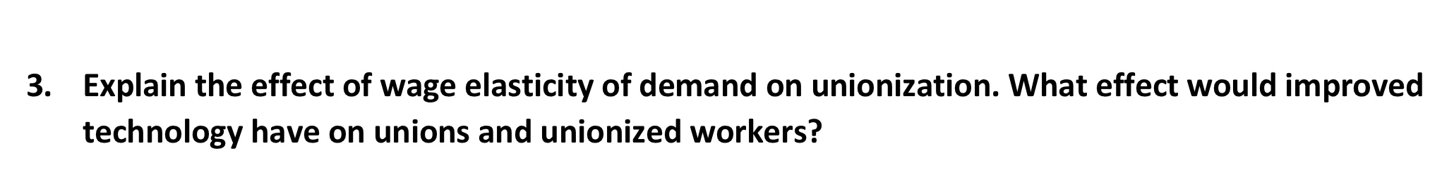 3. Explain the effect of wage elasticity of