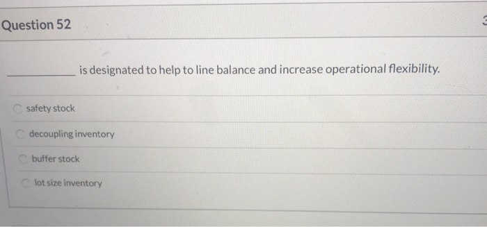 Question 52 is designated to help to line balance