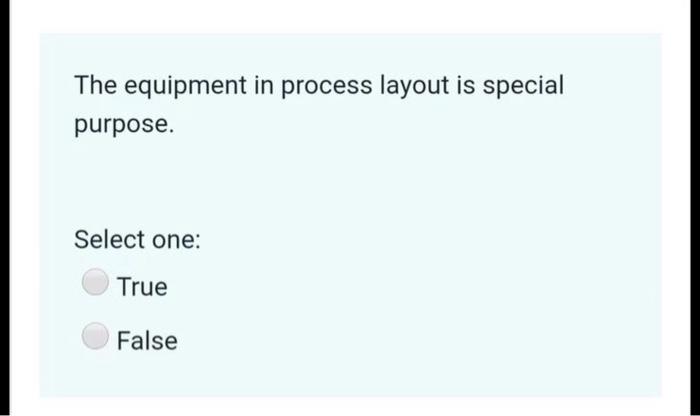 The equipment in process layout is special