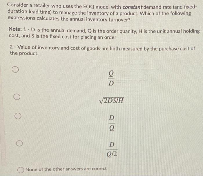 Consider a retailer who uses the EOQ model with