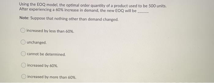 Using the EOQ model, the optimal order quantity