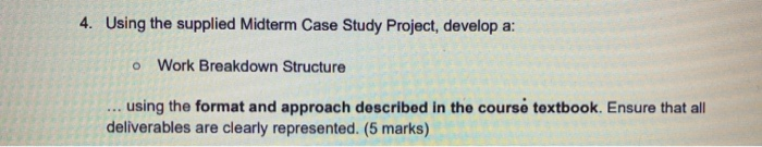 4. Using the supplied Midterm Case Study Project,
