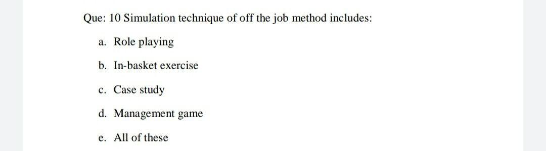 I need the answer as soon as possible Que: 10