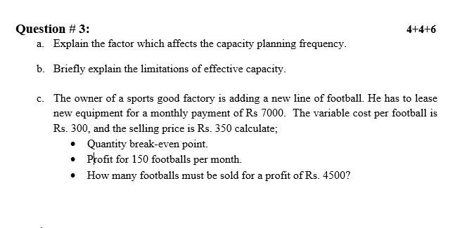 4+4+6 Question #3: a. Explain the factor which