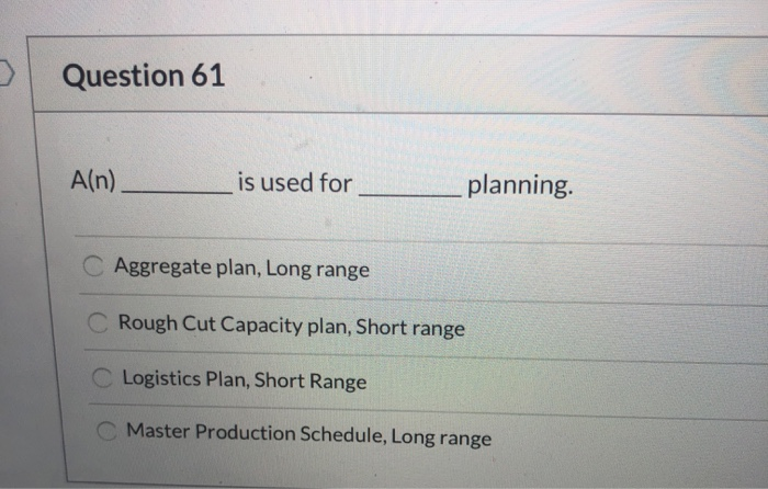 Question 61 A(n) is used for planning. C