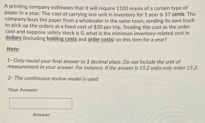 A printing company estimates that it will require